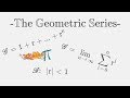 The Geometric Progression & Series - Finite, Infinite, Taylor Series, Radius of Convergence