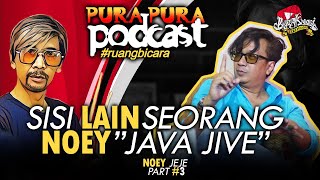 SISI LAIN SEORANG NOEY JAVA JIVE