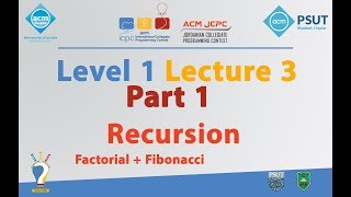 Recursion | Level 1 Lecture 3 Part 1 - JCPC Summer Training 2018
