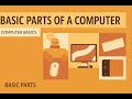Computer Basics  Basic Parts of a Computer
