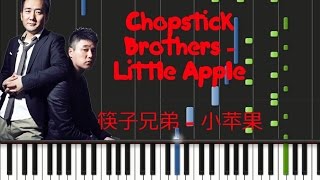 Chopstick Brothers - Little Apple 筷子兄弟 - 小苹果 [Piano Cover Tutorial] (♫)