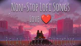 Bollywood Lofi Mashup Song 2023 | Nonstop 30 Minutes | Sleeping Song | love Song | Romantic Song