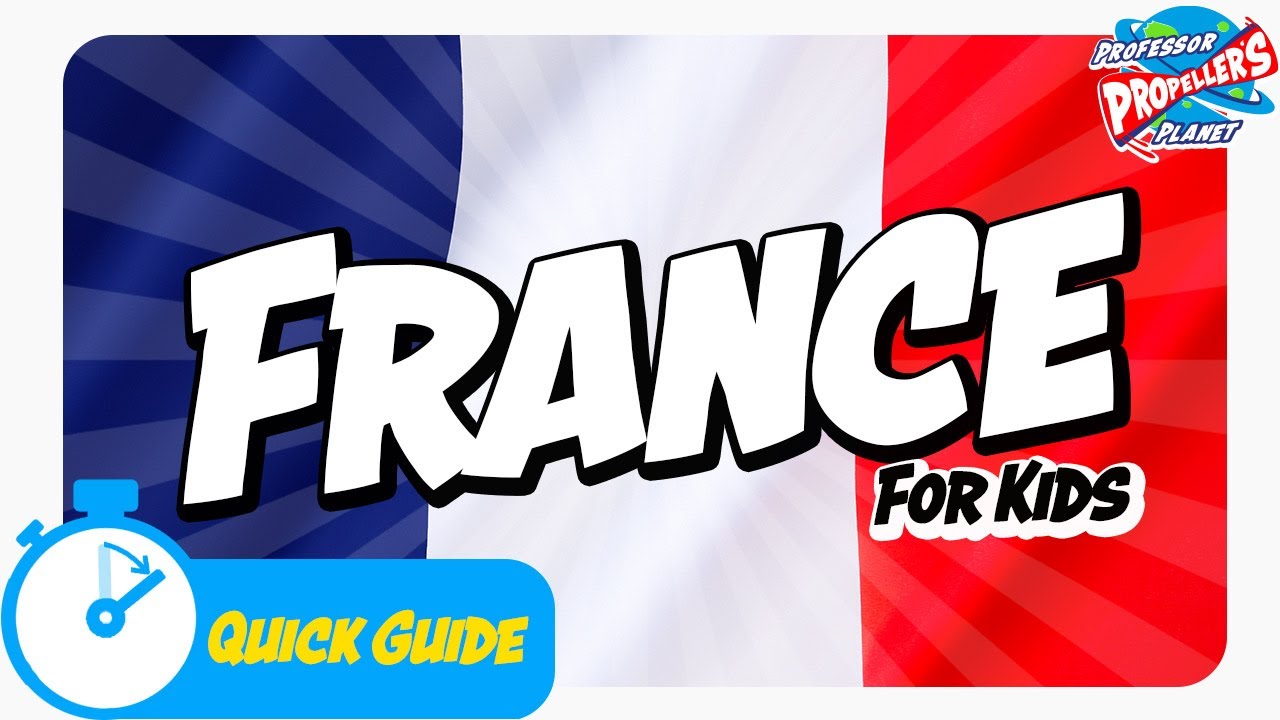 France For Kids - Fun Facts On The French Travel Guide For Kids. - YouTube