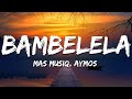 Mas Musiq, Aymos - Bambelela (Lyrics)