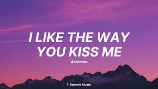 'i like the way you kiss me' - Artemas (Lyrics)