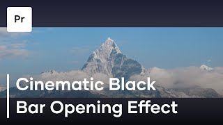 How To Make A Cinematic Black Bar Opening Effect