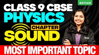 Class 9 CBSE Physics | Sound / Most Important Topic | Xylem Class 9 CBSE