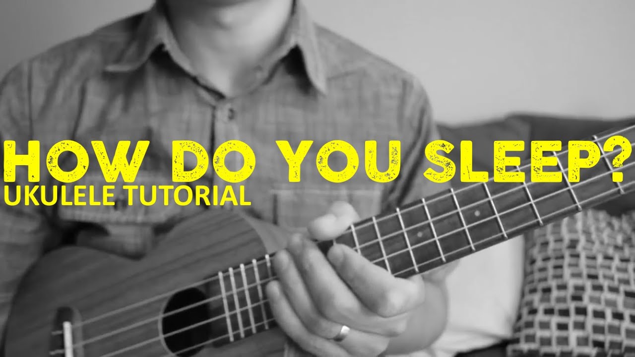 Sam Smith How Do You Sleep Easy Ukulele Tutorial Chords How To