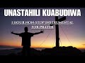 unastahili kuabudiwa 1 hour non stop worship instrumental for prayer and meditation