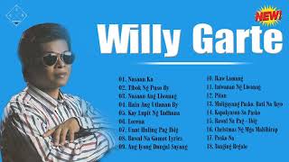Willy Garte Songs Nonstop 2021 || Best Of Willy Garte | Filipino Music