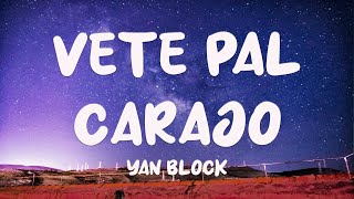 Vete Pal Carajo ft. Jay Wheeler - Yan Block (Lyrics Version) 🎶