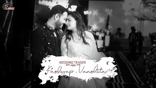 KASHYAP \u0026 VANSHITA WEDDING TEASER 2024