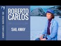 Roberto Carlos - Sail Away (1981)