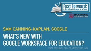 2021 Tech Conference A-2 - What's new with Google Workspace for Education?