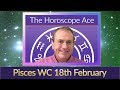 Pisces Weekly Horoscope from 18th February - 25th February