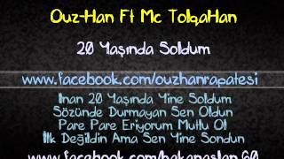 Ouz-Han Ft McTolqaHan - 20 Yaşında Soldum (2012)