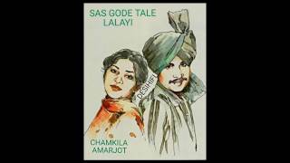 Sas Gode Tale Lalayi - Amar Singh Chamkila \u0026 Amarjot