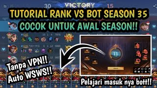 TUTORIAL RANK VS BOTT SEASON 35!! | PAKAI CARA INI LAWAN BOT ANTI NABRAK HUMAN!!