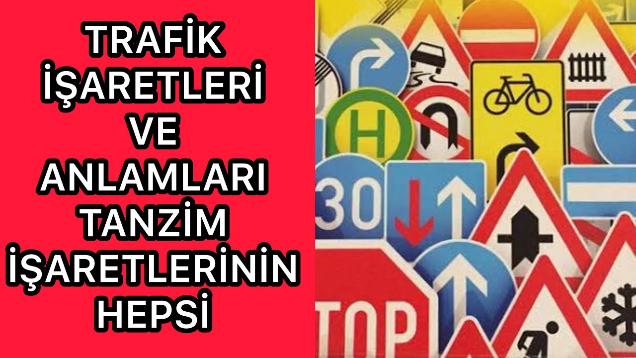 #EHLİYET# TRAFİK İŞARETLERİ VE ANLAMLARI - TRAFİK LEVHALARI - TRAFİK ...