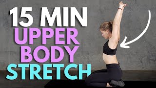 15 Min Upper Body Stretch | Neck, Arms, Back & Shoulders Mobility | DAY 18