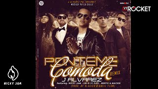 Ponteme Comoda | Official Remix | J Alvarez ft Nicky Jam, Lui G 21 Plus, Mackie y Benyo