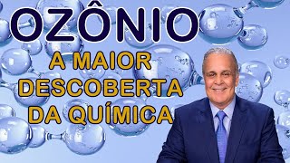 Dr. Lair Ribeiro - OZONIO -  A maior descoberta da química moderna