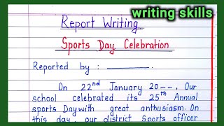 Report writing | sports day report writing in english |Annual sports day celebration report writing