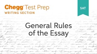 SAT prep - General Rules for the SAT Essay - Chegg Test Prep