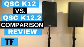 QSC K12.2 vs. K12 Speaker Comparison Review \u0026 Audio Test (Is it worth the upgrade?)