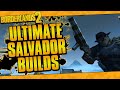 Borderlands 2 | OP10 Ultimate Salvador Builds (Solo All Content!)
