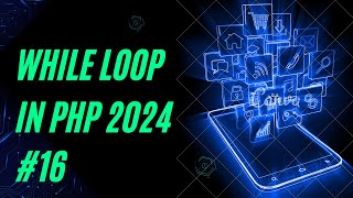 Master PHP While Loop: Beginner to Pro Tutorial |2024 #webdevelopment #php #programminglanguage