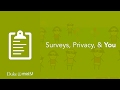 Privacy, Surveys, and You