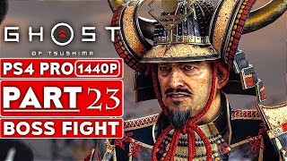 GHOST OF TSUSHIMA Gameplay Walkthrough Part 23 BOSS FIGHT [1440P HD PS4 PRO] - No Commentary