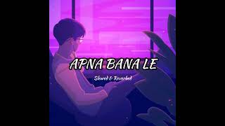 Apna Bana Le | lofi | Apna Bana Lay bass boosted | Varun Dhavan | Apna Bana Le Arijit Singh Song