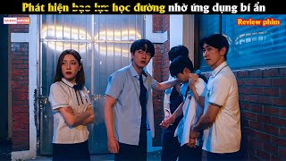 Phát hiện b.ạ.o l.ự.c học đường nhờ ứng dụng bí ẩn - Review phim Hàn