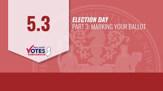 5.3 - Marking Your Ballot