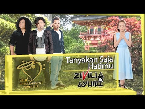 Zivilia Tanyakan Saja Hatimu (feat. Ayumi)