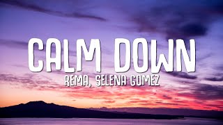 Rema Selena Gomez Calm Down Lyrics