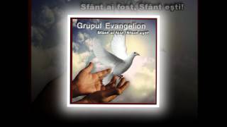 Grupul Evangelion - Accepta-L pe Isus  (Album Sfant ai Fost, Sfant Esti)