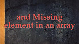 Repeated and missing elements in an array || think & code