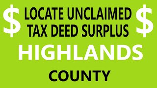 Locate Highlands County Tax Deed Surplus Records - Florida Overbids