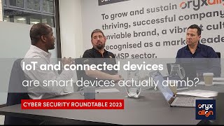 Cyber Security Roundtable 2023 - IoT and connected devices