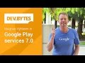 Google Play Services 7.0
