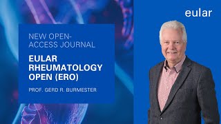 EULAR Rheumatology Open (ERO) Journal, Prof. Gerd R. Burmester