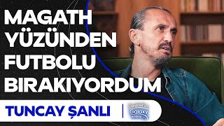 Tuncay Şanlı: Felix Magath'ın Türkiye'ye gelmesini engellerdim | Demirkol'un Galaxy Rehberi