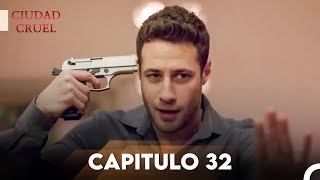 Escenas Largas Episodio 32 | Ciudad Cruel