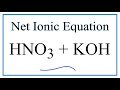 How to Write the Net Ionic Equation for HNO3 + KOH = KNO3 + H2O