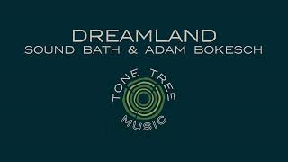 Sound Bath \u0026 Adam Bokesch - \