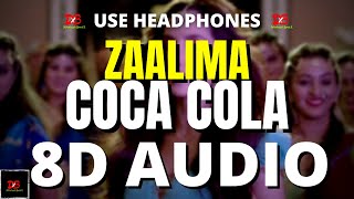 Zaalima Coca Cola Song (8D AUDIO)| Nora Fatehi| Tanishk Bagchi|Shreya Ghoshal | 8D Audio LYRICS DBX
