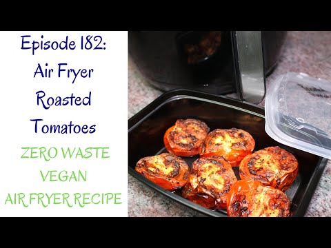 Recipe for roasted tomatoes in the Airfryer